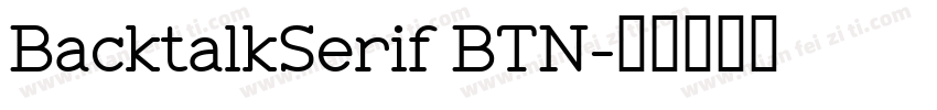 BacktalkSerif BTN字体转换